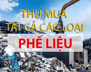 BẢNG GIÁ THU MUA PHẾ LIỆU CẬP NHẬT MỚI NHẤT 